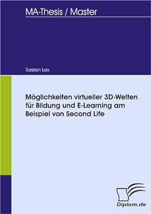 Seller image for Mglichkeiten virtueller 3D-Welten fr Bildung und E-Learning am Beispiel von Second Life for sale by BuchWeltWeit Ludwig Meier e.K.