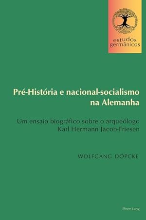 Image du vendeur pour Pr-Histria e nacional-socialismo na Alemanha mis en vente par BuchWeltWeit Ludwig Meier e.K.