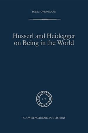 Image du vendeur pour Husserl and Heidegger on Being in the World mis en vente par BuchWeltWeit Ludwig Meier e.K.