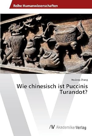 Imagen del vendedor de Wie chinesisch ist Puccinis Turandot? a la venta por BuchWeltWeit Ludwig Meier e.K.
