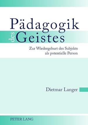 Seller image for Pdagogik des Geistes for sale by BuchWeltWeit Ludwig Meier e.K.