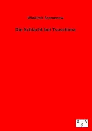Seller image for Die Schlacht bei Tsuschima for sale by BuchWeltWeit Ludwig Meier e.K.