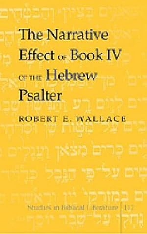 Seller image for The Narrative Effect of Book IV of the Hebrew Psalter for sale by BuchWeltWeit Ludwig Meier e.K.