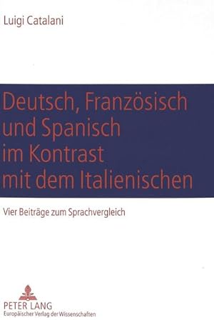 Image du vendeur pour Deutsch, Franzsisch und Spanisch im Kontrast mit dem Italienischen mis en vente par BuchWeltWeit Ludwig Meier e.K.