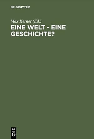 Seller image for Eine Welt - Eine Geschichte? for sale by BuchWeltWeit Ludwig Meier e.K.