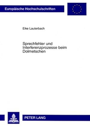 Bild des Verkufers fr Sprechfehler und Interferenzprozesse beim Dolmetschen zum Verkauf von BuchWeltWeit Ludwig Meier e.K.