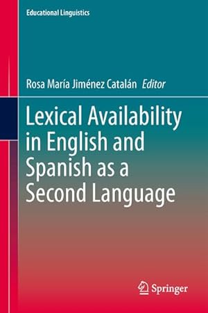 Bild des Verkufers fr Lexical Availability in English and Spanish as a Second Language zum Verkauf von BuchWeltWeit Ludwig Meier e.K.