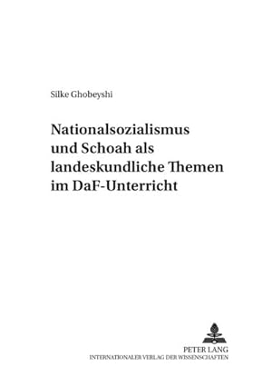 Imagen del vendedor de Nationalsozialismus und Schoah als landeskundliche Themen im DaF-Unterricht a la venta por BuchWeltWeit Ludwig Meier e.K.