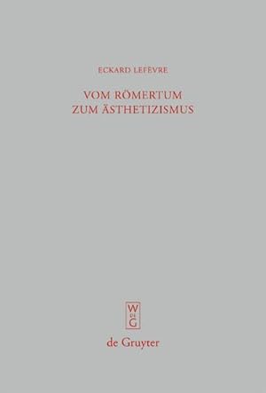 Immagine del venditore per Vom Rmertum zum sthetizismus venduto da BuchWeltWeit Ludwig Meier e.K.