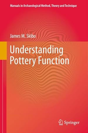 Imagen del vendedor de Understanding Pottery Function a la venta por BuchWeltWeit Ludwig Meier e.K.