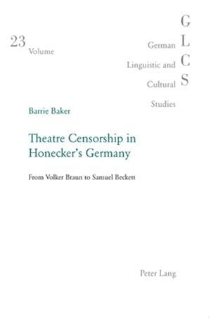 Image du vendeur pour Theatre Censorship in Honecker's Germany mis en vente par BuchWeltWeit Ludwig Meier e.K.