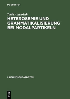 Imagen del vendedor de Heterosemie und Grammatikalisierung bei Modalpartikeln a la venta por BuchWeltWeit Ludwig Meier e.K.