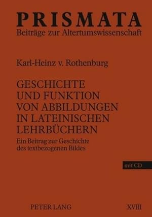 Image du vendeur pour Geschichte und Funktion von Abbildungen in lateinischen Lehrbchern mis en vente par BuchWeltWeit Ludwig Meier e.K.