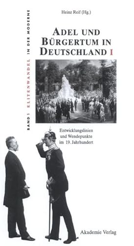 Imagen del vendedor de Adel und Brgertum in Deutschland I a la venta por BuchWeltWeit Ludwig Meier e.K.