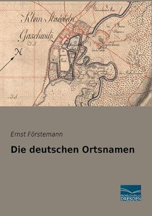 Imagen del vendedor de Die deutschen Ortsnamen a la venta por BuchWeltWeit Ludwig Meier e.K.