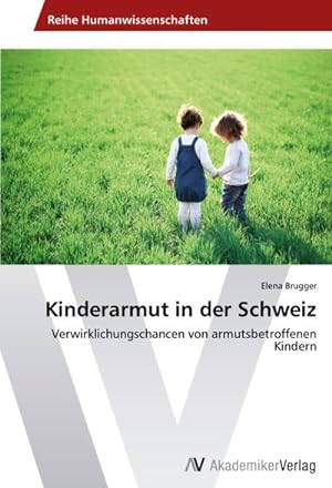 Imagen del vendedor de Kinderarmut in der Schweiz a la venta por BuchWeltWeit Ludwig Meier e.K.