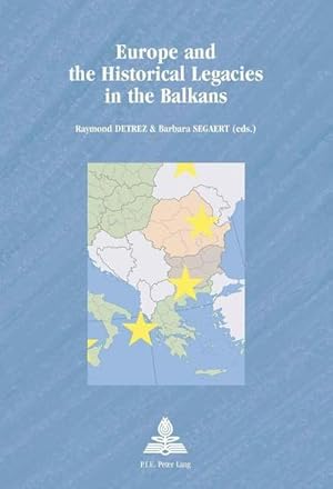 Image du vendeur pour Europe and the Historical Legacies in the Balkans mis en vente par BuchWeltWeit Ludwig Meier e.K.