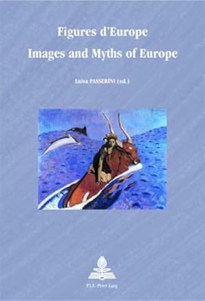 Bild des Verkufers fr Figures d'Europe / Images and Myths of Europe zum Verkauf von BuchWeltWeit Ludwig Meier e.K.