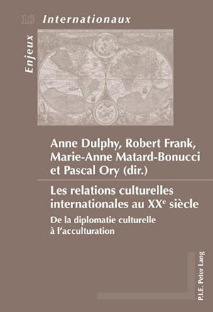 Seller image for Les relations culturelles internationales au XXe sicle for sale by BuchWeltWeit Ludwig Meier e.K.