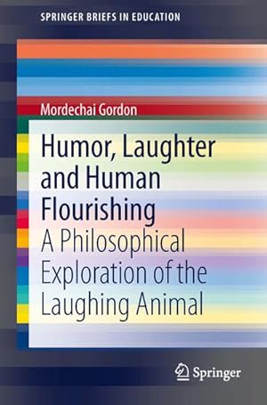 Imagen del vendedor de Humor, Laughter and Human Flourishing a la venta por BuchWeltWeit Ludwig Meier e.K.