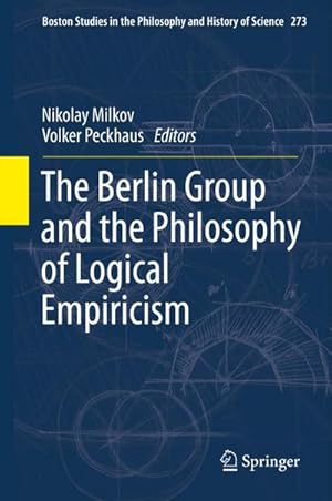 Seller image for The Berlin Group and the Philosophy of Logical Empiricism for sale by BuchWeltWeit Ludwig Meier e.K.