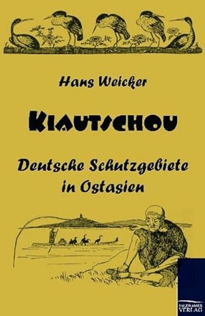 Seller image for Kiautschou for sale by BuchWeltWeit Ludwig Meier e.K.