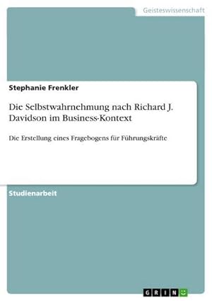 Seller image for Die Selbstwahrnehmung nach Richard J. Davidson im Business-Kontext for sale by BuchWeltWeit Ludwig Meier e.K.