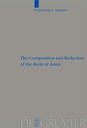 Bild des Verkufers fr The Composition and Redaction of the Book of Amos zum Verkauf von BuchWeltWeit Ludwig Meier e.K.