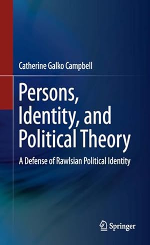 Imagen del vendedor de Persons, Identity, and Political Theory a la venta por BuchWeltWeit Ludwig Meier e.K.