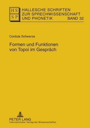 Bild des Verkufers fr Formen und Funktionen von Topoi im Gesprch zum Verkauf von BuchWeltWeit Ludwig Meier e.K.