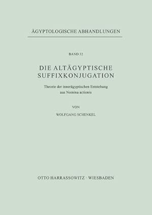 Imagen del vendedor de Die altgyptische Suffixkonjugation a la venta por BuchWeltWeit Ludwig Meier e.K.