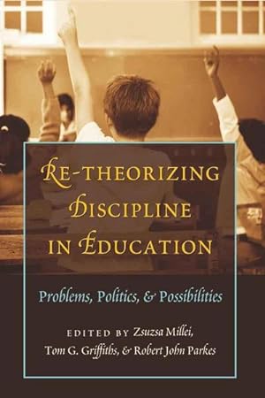 Imagen del vendedor de Re-Theorizing Discipline in Education a la venta por BuchWeltWeit Ludwig Meier e.K.