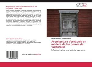 Seller image for Arquitectura Verncula en madera de los cerros de Valparaso for sale by BuchWeltWeit Ludwig Meier e.K.
