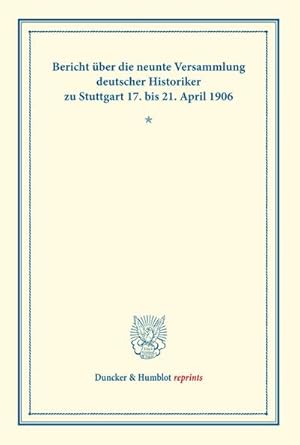 Seller image for Bericht ber die neunte Versammlung deutscher Historiker for sale by BuchWeltWeit Ludwig Meier e.K.