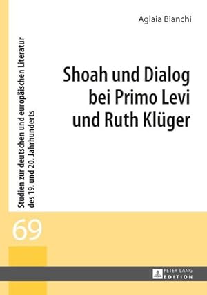 Bild des Verkufers fr Shoah und Dialog bei Primo Levi und Ruth Klger zum Verkauf von BuchWeltWeit Ludwig Meier e.K.