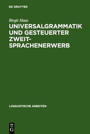 Bild des Verkufers fr Universalgrammatik und gesteuerter Zweitsprachenerwerb zum Verkauf von BuchWeltWeit Ludwig Meier e.K.