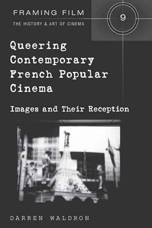 Seller image for Queering Contemporary French Popular Cinema for sale by BuchWeltWeit Ludwig Meier e.K.