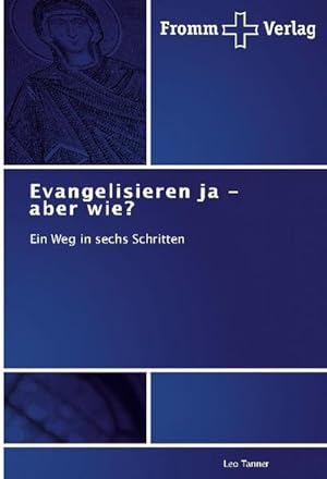 Seller image for Evangelisieren ja - aber wie? for sale by BuchWeltWeit Ludwig Meier e.K.