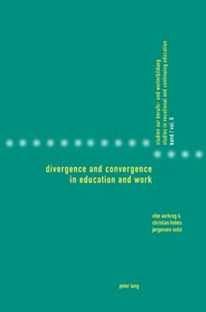 Seller image for Divergence and Convergence in Education and Work for sale by BuchWeltWeit Ludwig Meier e.K.