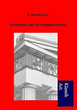 Immagine del venditore per Grundriss der Kunstgeschichte venduto da BuchWeltWeit Ludwig Meier e.K.