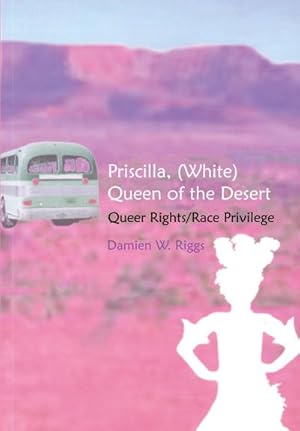 Seller image for Priscilla, (White) Queen of the Desert for sale by BuchWeltWeit Ludwig Meier e.K.