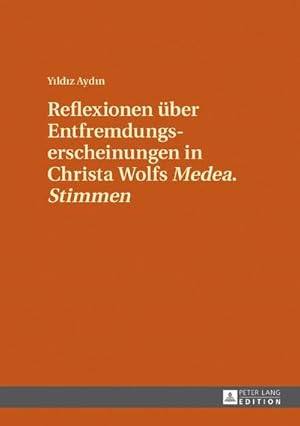 Seller image for Reflexionen ber Entfremdungserscheinungen in Christa Wolfs Medea. Stimmen for sale by BuchWeltWeit Ludwig Meier e.K.