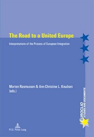 Bild des Verkufers fr The Road to a United Europe zum Verkauf von BuchWeltWeit Ludwig Meier e.K.