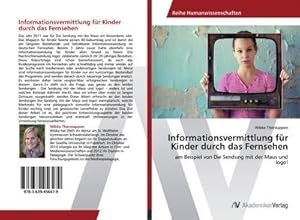 Seller image for Informationsvermittlung fr Kinder durch das Fernsehen for sale by BuchWeltWeit Ludwig Meier e.K.
