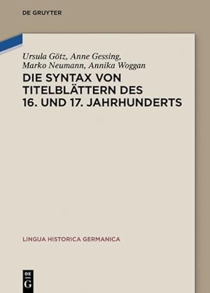 Immagine del venditore per Die Syntax von Titelblttern des 16. und 17. Jahrhunderts venduto da BuchWeltWeit Ludwig Meier e.K.
