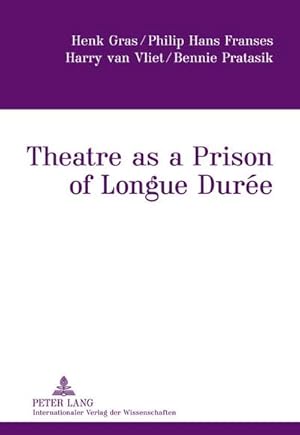 Seller image for Theatre as a Prison of Longue Dure for sale by BuchWeltWeit Ludwig Meier e.K.