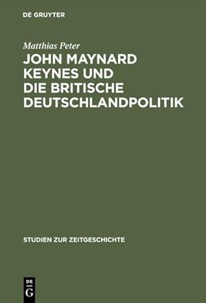 Image du vendeur pour John Maynard Keynes und die britische Deutschlandpolitik mis en vente par BuchWeltWeit Ludwig Meier e.K.