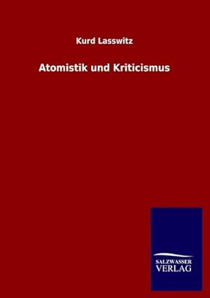 Seller image for Atomistik und Kriticismus for sale by BuchWeltWeit Ludwig Meier e.K.
