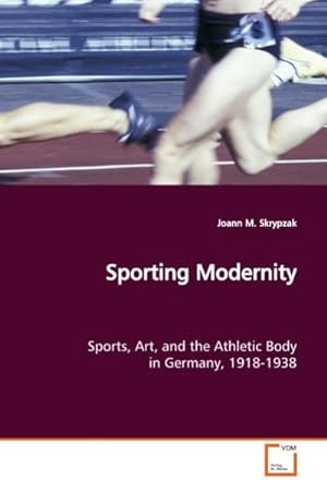 Seller image for Sporting Modernity for sale by BuchWeltWeit Ludwig Meier e.K.