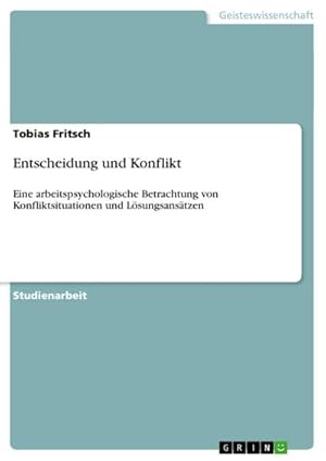 Bild des Verkufers fr Entscheidung und Konflikt zum Verkauf von BuchWeltWeit Ludwig Meier e.K.